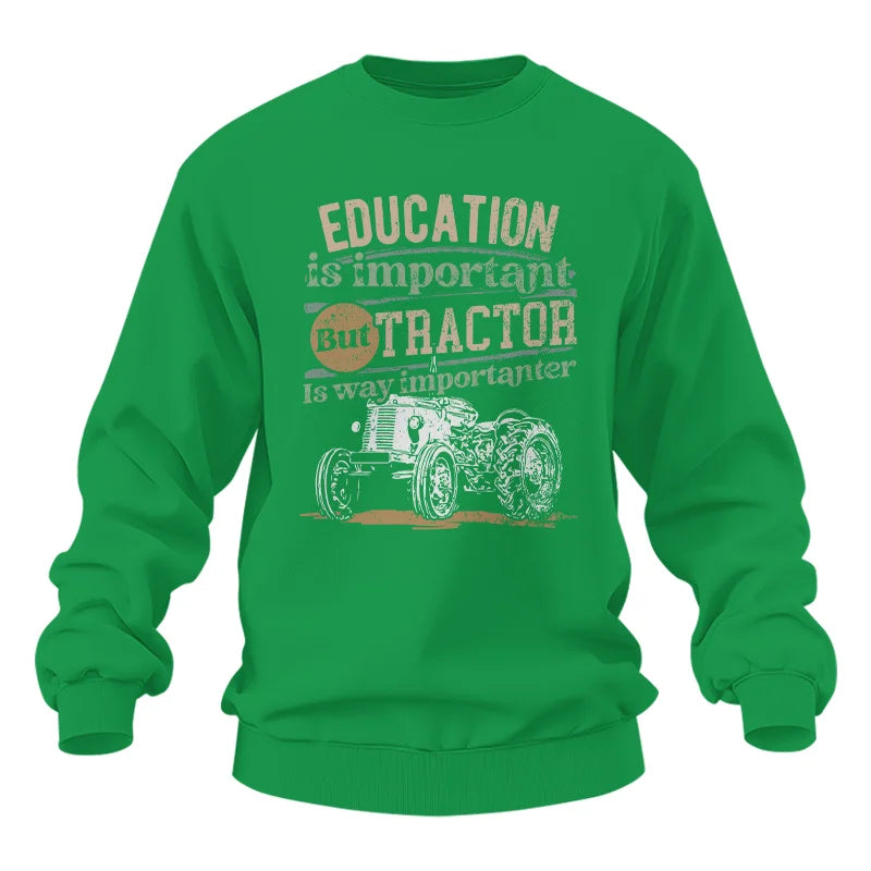 Funny Education Is Important But Tractor Is Importanter - Unisex Heavy Blend™ Crewneck Sweatshirt