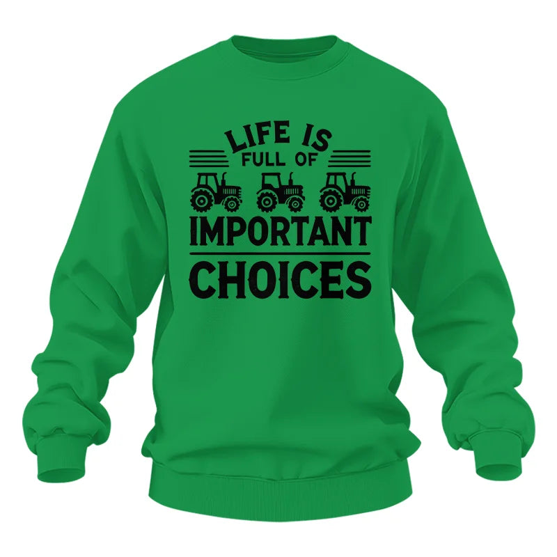 Life Is Full Of Important Choices 25 - Unisex Heavy Blend™ Crewneck Sweatshirt