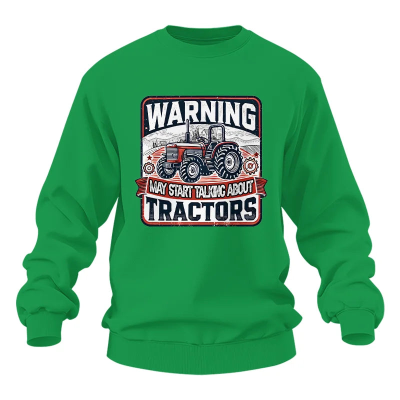 Warning May Start Talking About Tractors - Unisex Heavy Blend™ Crewneck Sweatshirt