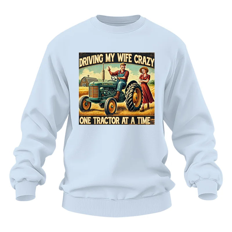 Image of Driving My Wife Crazy One Tractor At A Time - Unisex Heavy Blend™ Crewneck Sweatshirt