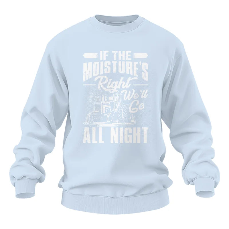 Image of Farmer Tractor If Moistures Right We'll Go All Night - Unisex Heavy Blend™ Crewneck Sweatshirt