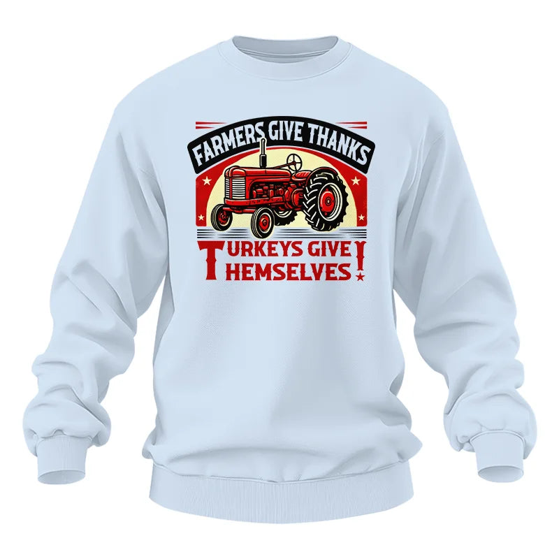 Farmers Give Thanks Turkeys Give Themselves 2 - Unisex Heavy Blend™ Crewneck Sweatshirt