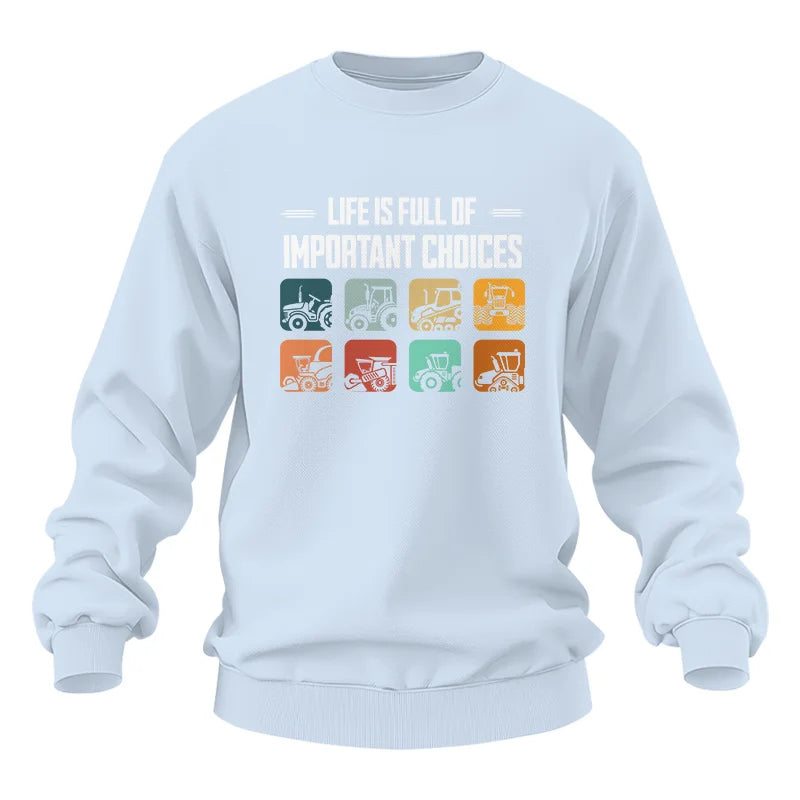 Life Is Full Important Choices 36 - Unisex Heavy Blend™ Crewneck Sweatshirt