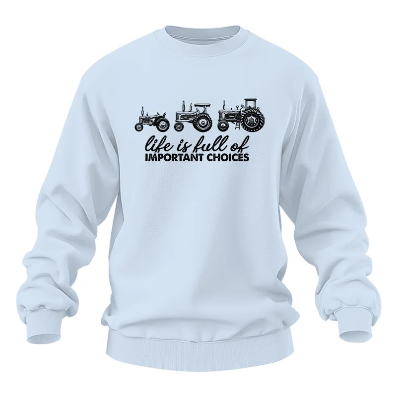 Life Is Full Of Important Choices 10 - Unisex Heavy Blend™ Crewneck Sweatshirt