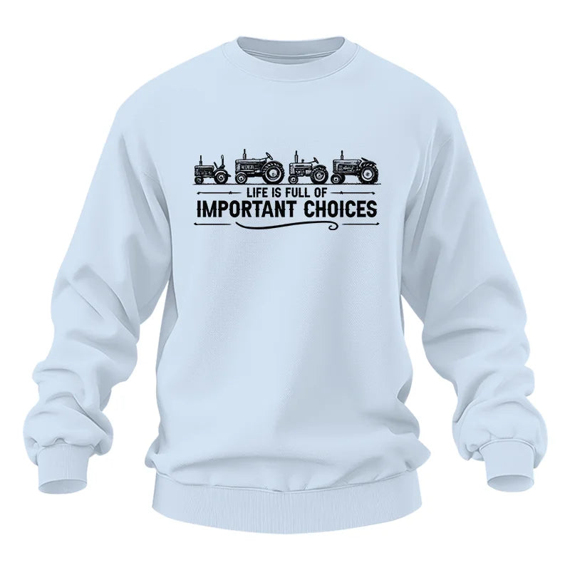 Life Is Full Of Important Choices 12 - Unisex Heavy Blend™ Crewneck Sweatshirt