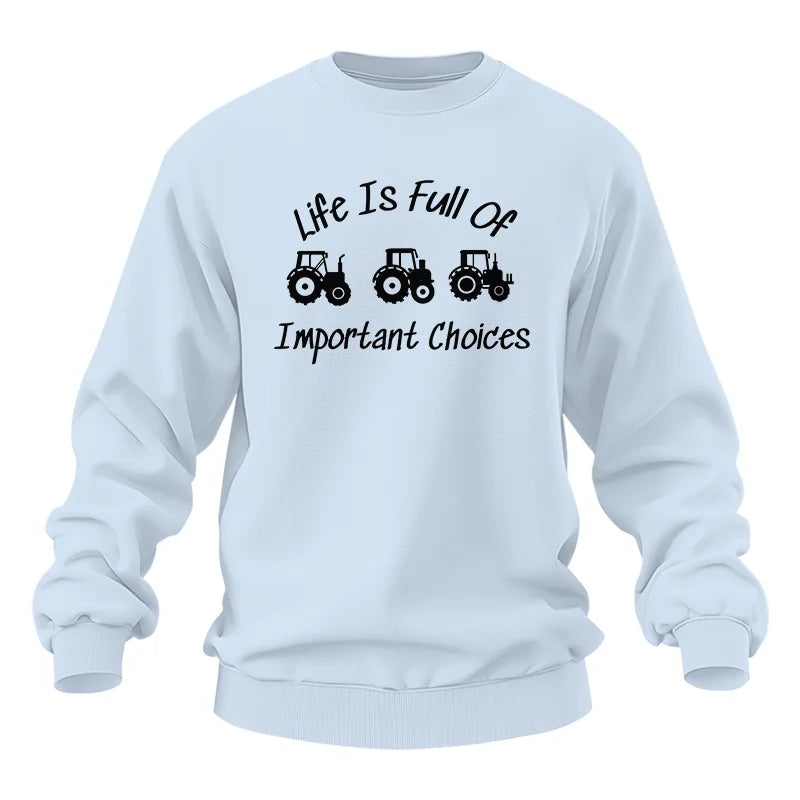 Life Is Full Of Important Choices 15 - Unisex Heavy Blend™ Crewneck Sweatshirt