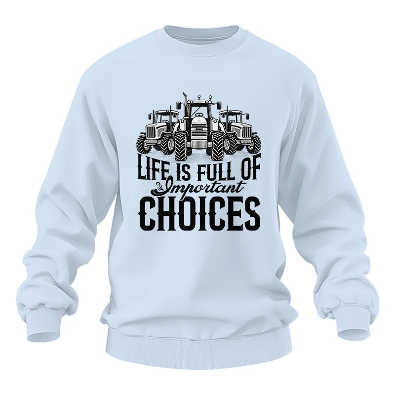 Life Is Full Of Important Choices 2 - Unisex Heavy Blend™ Crewneck Sweatshirt