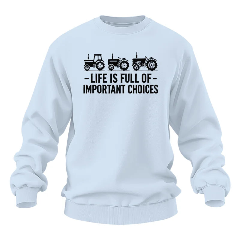 Life Is Full Of Important Choices 21 - Unisex Heavy Blend™ Crewneck Sweatshirt