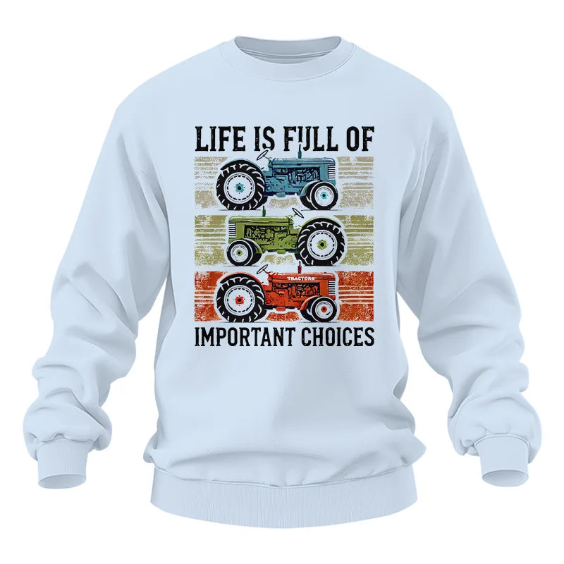 Life Is Full Of Important Choices 3 - Unisex Heavy Blend™ Crewneck Sweatshirt