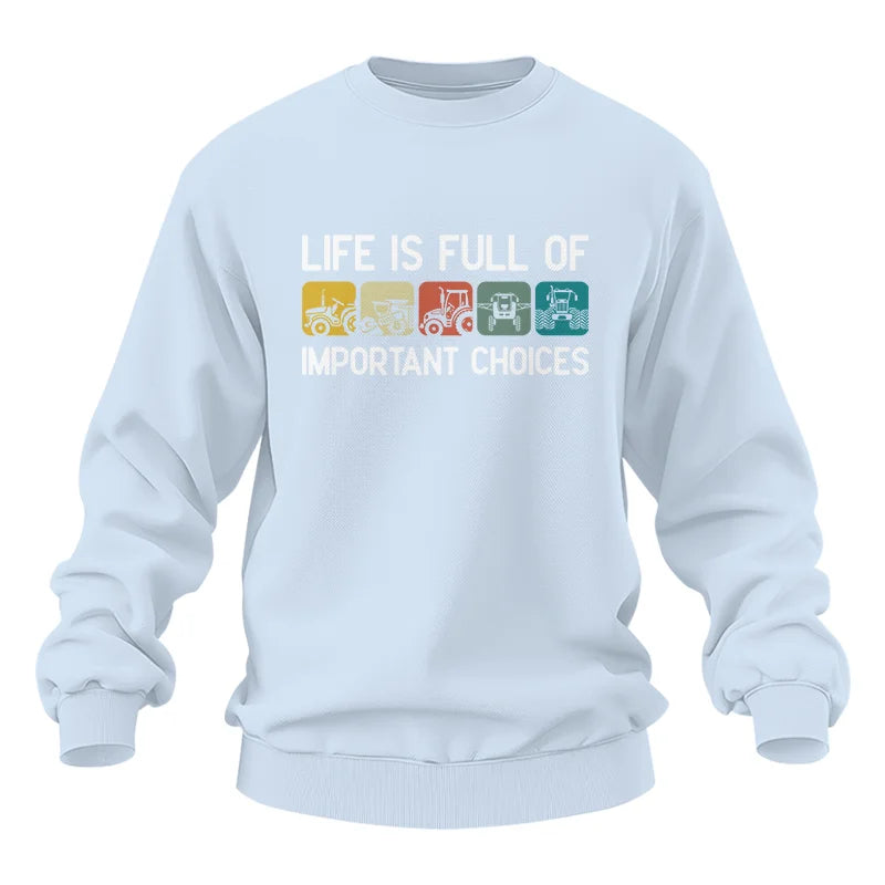 Life Is Full Of Important Choices 40 - Unisex Heavy Blend™ Crewneck Sweatshirt