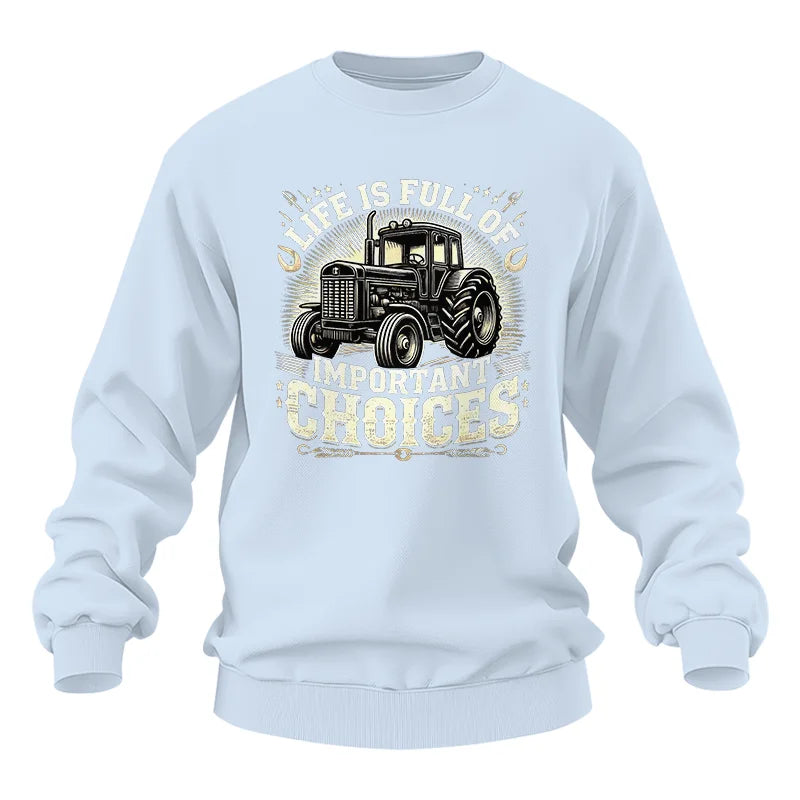 Life Is Full Of Important Choices 5 - Unisex Heavy Blend™ Crewneck Sweatshirt