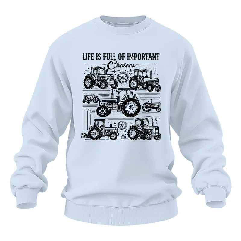 Life Is Full Of Important Choices - Unisex Heavy Blend™ Crewneck Sweatshirt