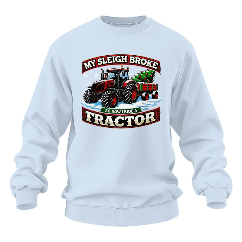 My Sleigh Broke So Now I Ride A Tractor - Unisex Heavy Blend™ Crewneck Sweatshirt