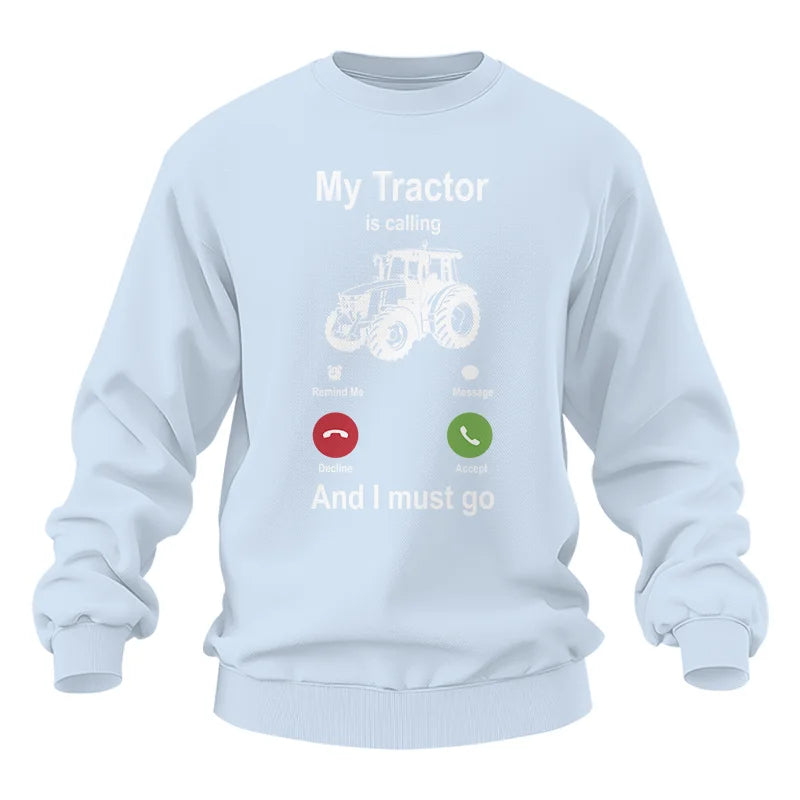 My Tractor Is Calling - Unisex Heavy Blend™ Crewneck Sweatshirt