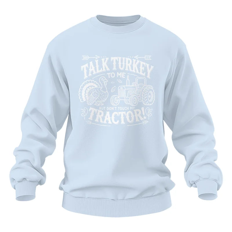 Image of Talk Turkey to Me But Don’t Touch My Tractor 2 - Unisex Heavy Blend™ Crewneck Sweatshirt