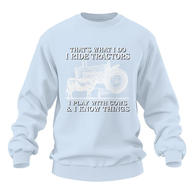 That's What I Do I Ride Tractors - Unisex Heavy Blend™ Crewneck Sweatshirt