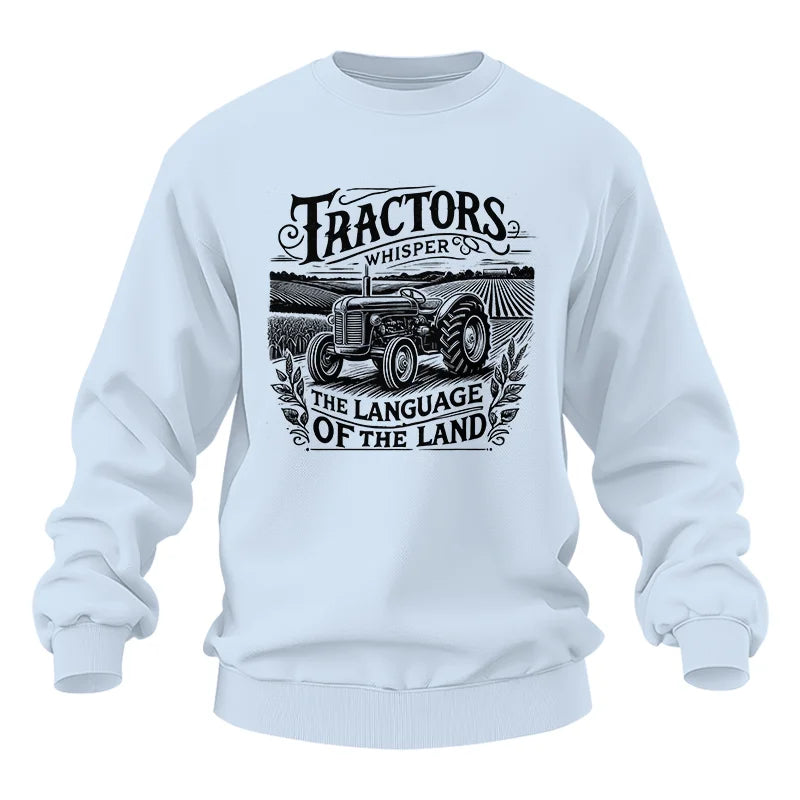 Tractors Whisper The Language Of The Land 1 - Unisex Heavy Blend™ Crewneck Sweatshirt