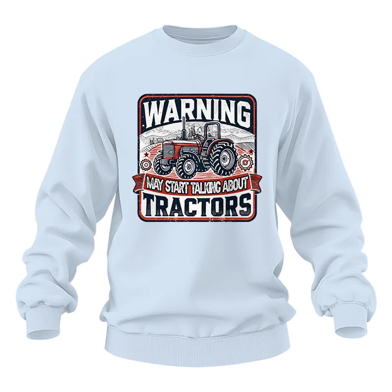 Warning May Start Talking About Tractors - Unisex Heavy Blend™ Crewneck Sweatshirt