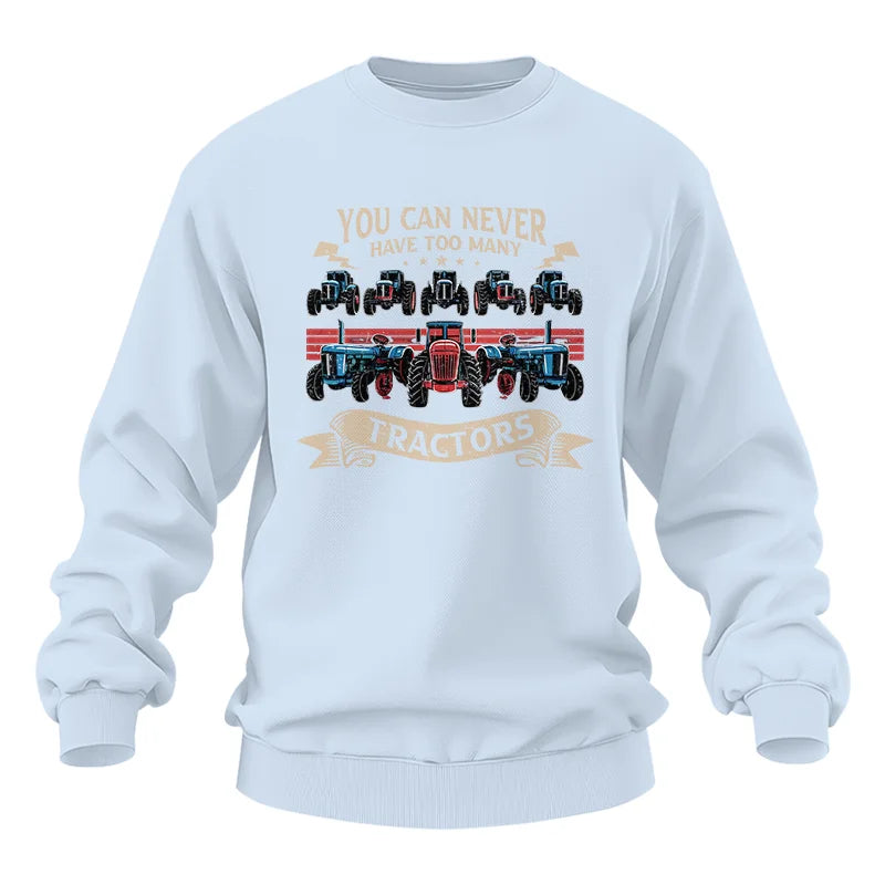 You Can Never Have Too Many Tractor - Unisex Heavy Blend™ Crewneck Sweatshirt