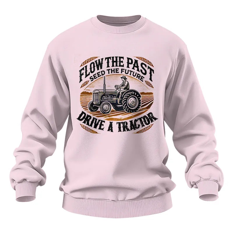 Flow The Past_Seed The Future_Drive A Tractor 1 - Unisex Heavy Blend™ Crewneck Sweatshirt