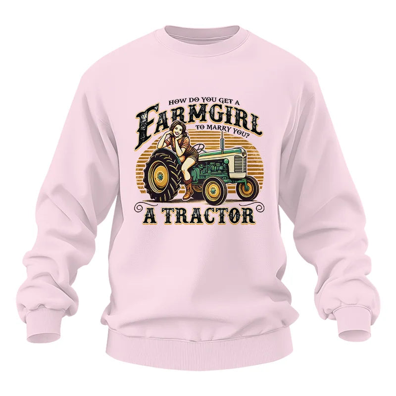 Get A Farmgirl To Marry You_A Tractor - Unisex Heavy Blend™ Crewneck Sweatshirt