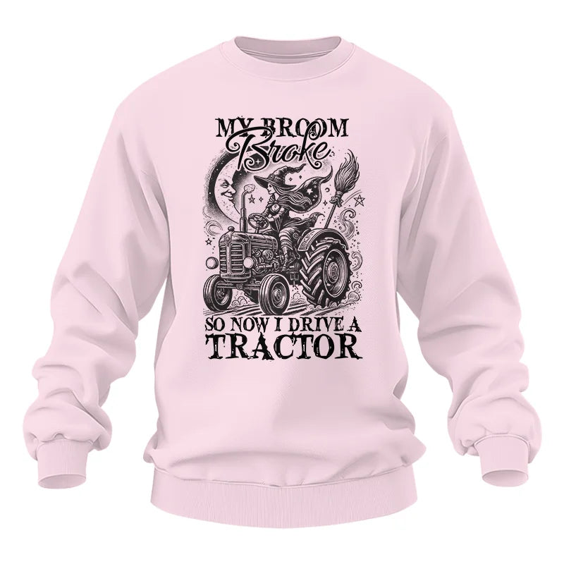 My Broom Broke So Now I Drive A Tractor - Unisex Heavy Blend™ Crewneck Sweatshirt