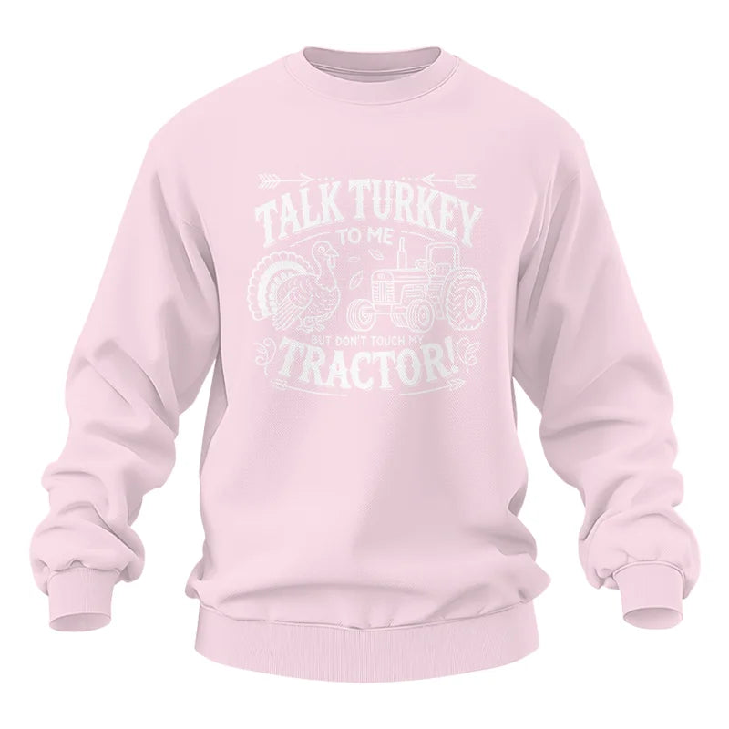 Talk Turkey to Me But Don’t Touch My Tractor 2 - Unisex Heavy Blend™ Crewneck Sweatshirt