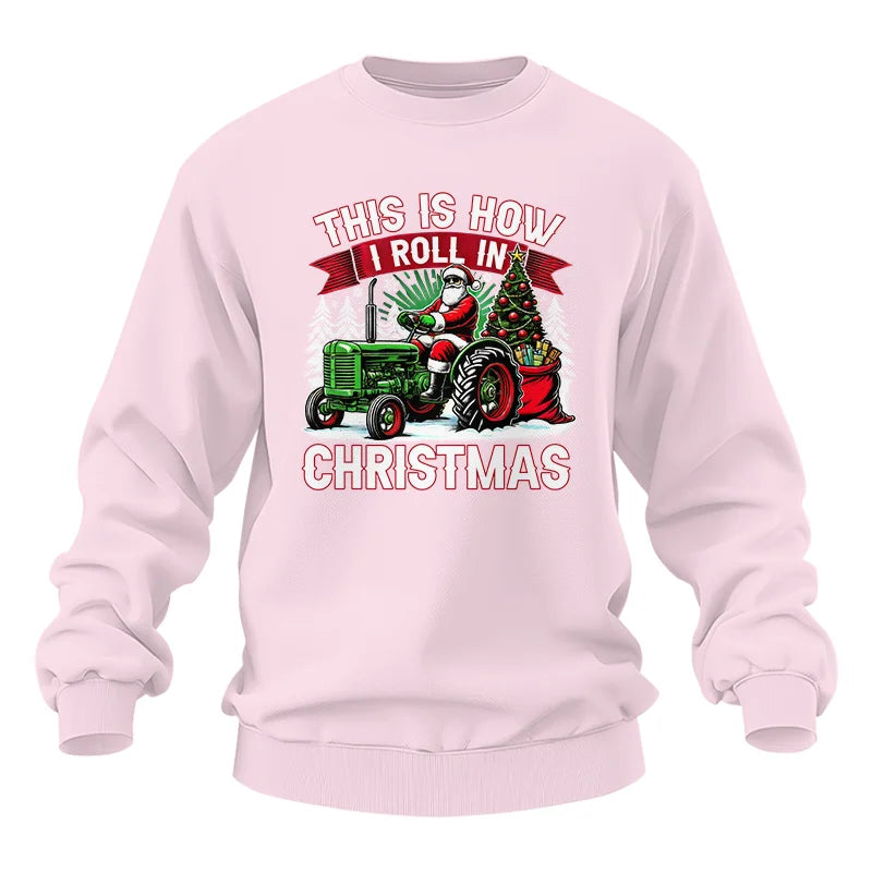 This Is How I Roll In Christmas - Unisex Heavy Blend™ Crewneck Sweatshirt