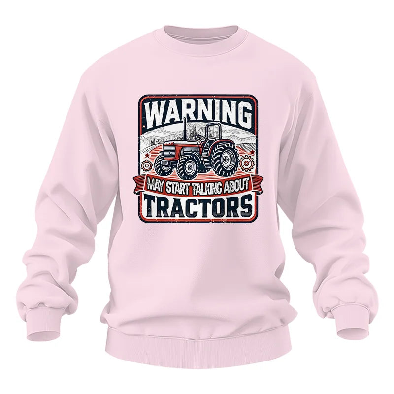 Warning May Start Talking About Tractors - Unisex Heavy Blend™ Crewneck Sweatshirt