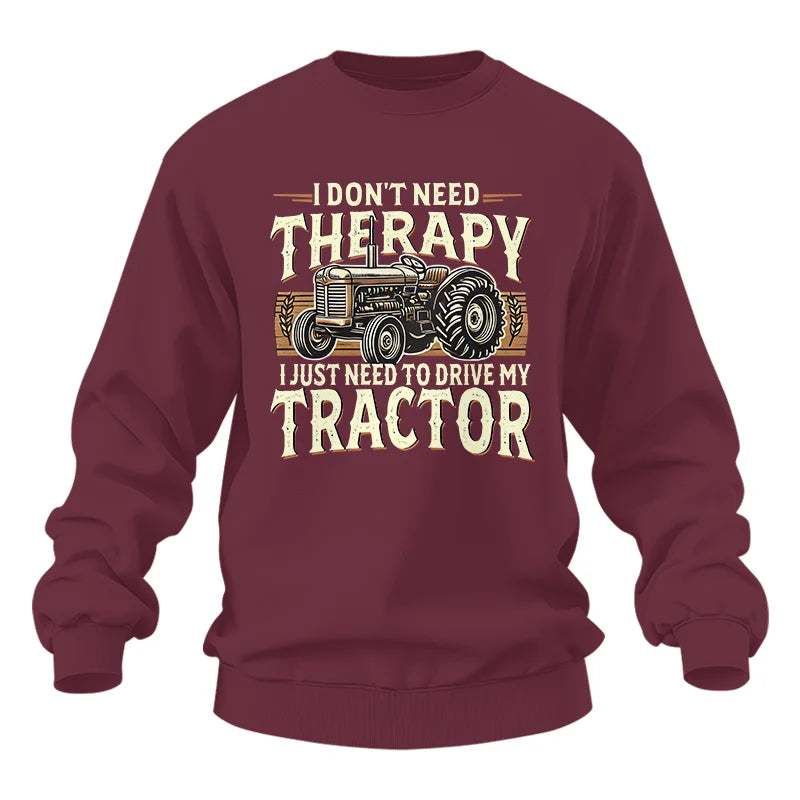 Don't Need Therapy Need To Drive My Tractor - Unisex Heavy Blend™ Crewneck Sweatshirt