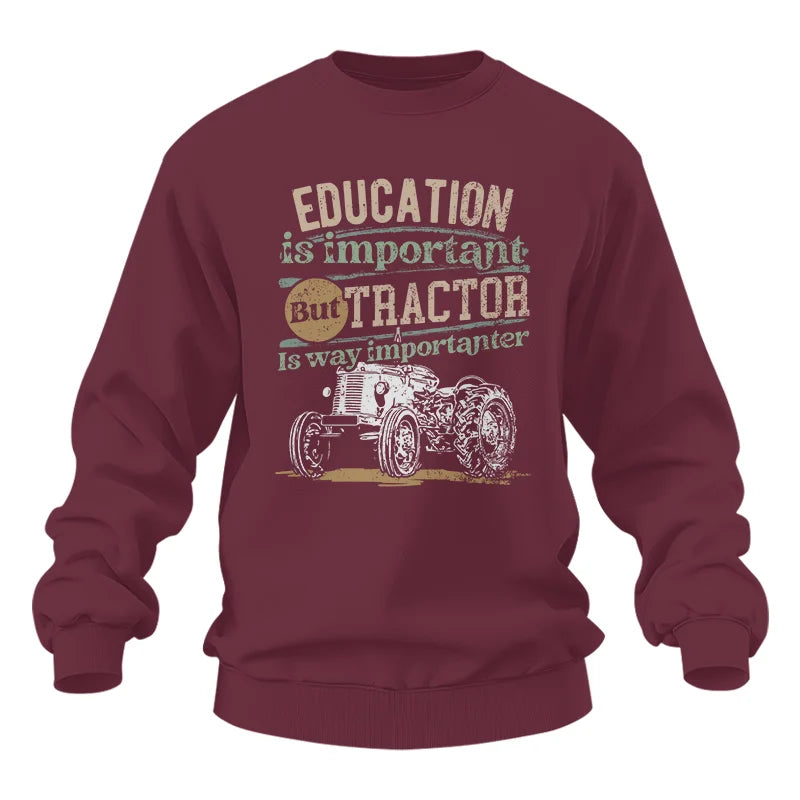 Image of Funny Education Is Important But Tractor Is Importanter - Unisex Heavy Blend™ Crewneck Sweatshirt