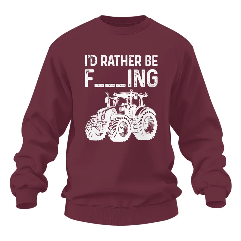 Funny I Would Rather Be Farming Tractor 2 - Unisex Heavy Blend™ Crewneck Sweatshirt