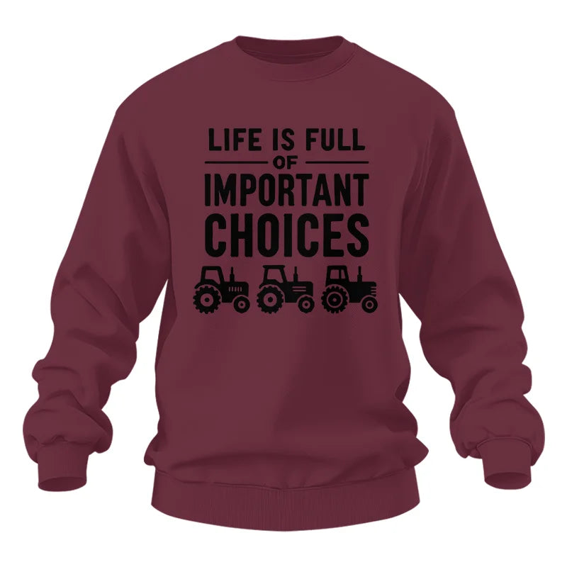 Life Is Full Of Important Choices 27 - Unisex Heavy Blend™ Crewneck Sweatshirt