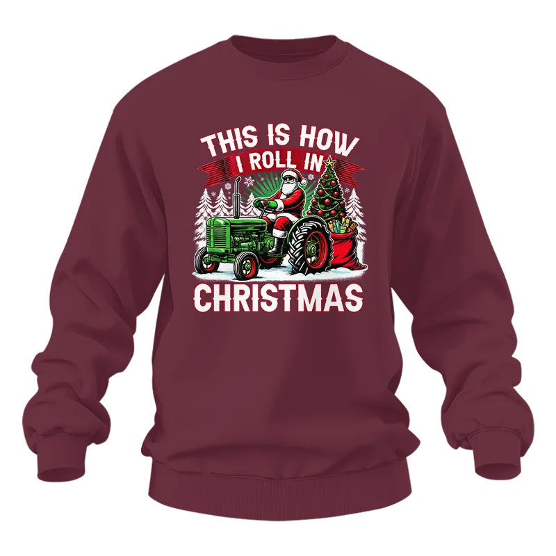 This Is How I Roll In Christmas - Unisex Heavy Blend™ Crewneck Sweatshirt