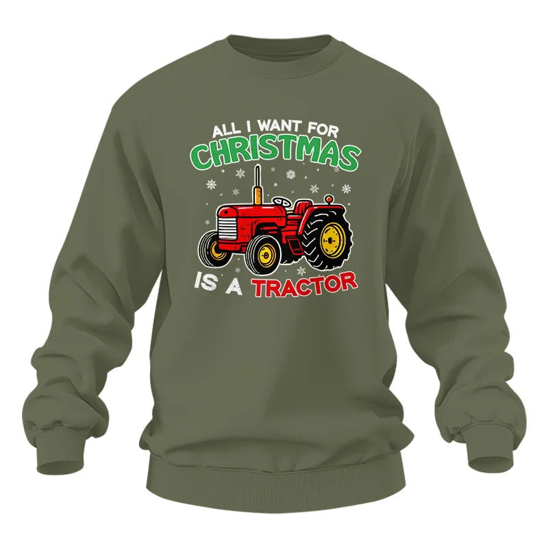 All I Want For Christmas Is A Tractor - Unisex Heavy Blend™ Crewneck Sweatshirt