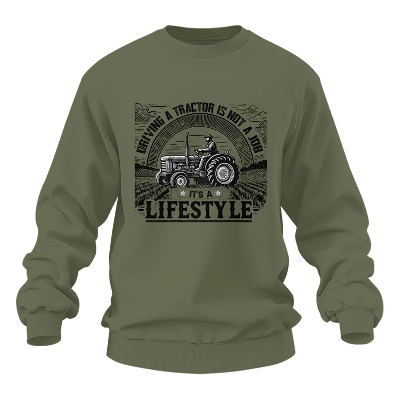 Image of Driving A Tractor Not A Job A Lifestyle - Unisex Heavy Blend™ Crewneck Sweatshirt