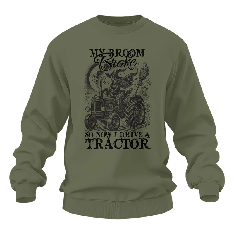 My Broom Broke So Now I Drive A Tractor - Unisex Heavy Blend™ Crewneck Sweatshirt