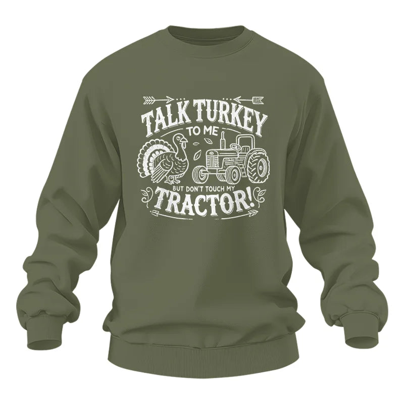 Talk Turkey to Me But Don’t Touch My Tractor 2 - Unisex Heavy Blend™ Crewneck Sweatshirt