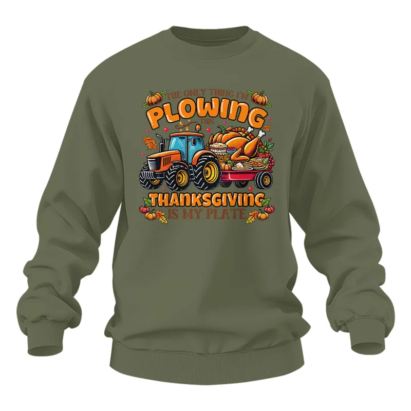 The Only Thing I’m Plowing This Thanksgiving is My Plate 2 - Unisex Heavy Blend™ Crewneck Sweatshirt