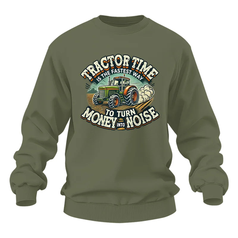 Tractor Time To Turn Money Into Noise - Unisex Heavy Blend™ Crewneck Sweatshirt