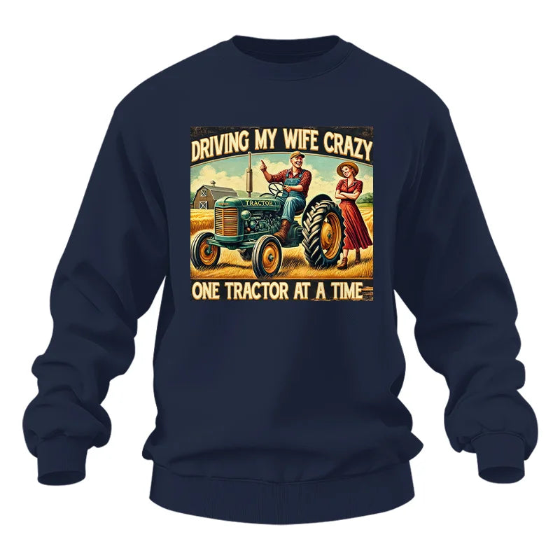 Image of Driving My Wife Crazy One Tractor At A Time - Unisex Heavy Blend™ Crewneck Sweatshirt