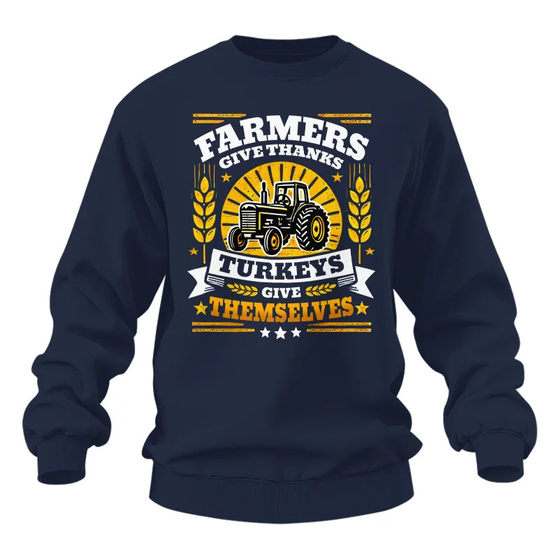 Farmers Give Thanks Turkeys Give Themselves - Unisex Heavy Blend™ Crewneck Sweatshirt