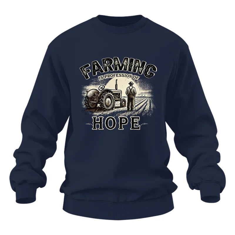 Farming Is A Profession Of Hope 2 - Unisex Heavy Blend™ Crewneck Sweatshirt