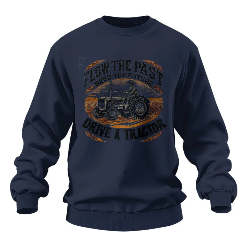 Flow The Past_Seed The Future_Drive A Tractor 1 - Unisex Heavy Blend™ Crewneck Sweatshirt