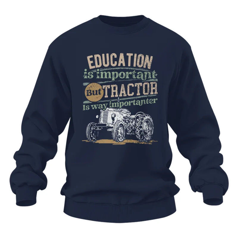 Funny Education Is Important But Tractor Is Importanter - Unisex Heavy Blend™ Crewneck Sweatshirt