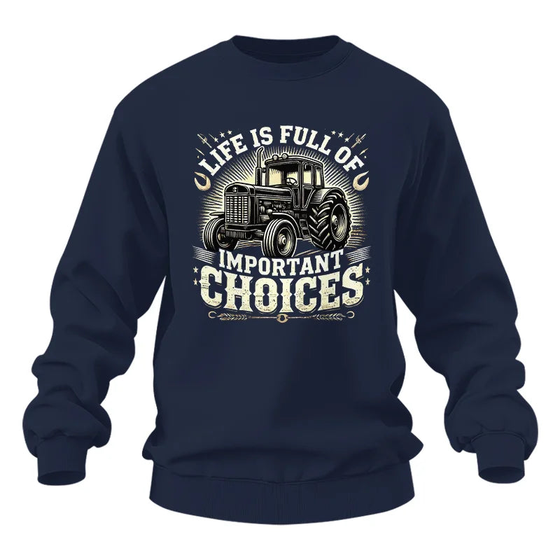 Life Is Full Of Important Choices 5 - Unisex Heavy Blend™ Crewneck Sweatshirt