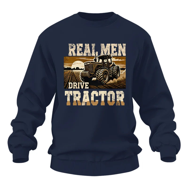 Real Men Drive Tractor - Unisex Heavy Blend™ Crewneck Sweatshirt