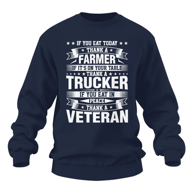 Thank a Farmer Thank a Trucker Thank a Veteran Appreciation - Unisex Heavy Blend™ Crewneck Sweatshirt