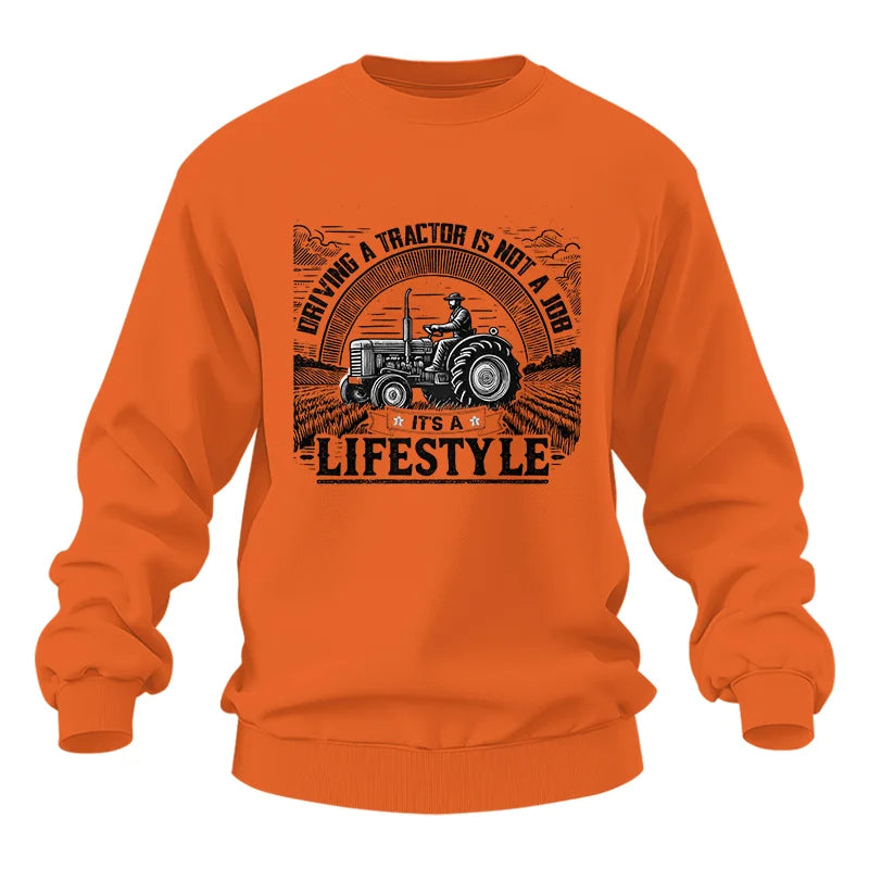 Image of Driving A Tractor Not A Job A Lifestyle - Unisex Heavy Blend™ Crewneck Sweatshirt