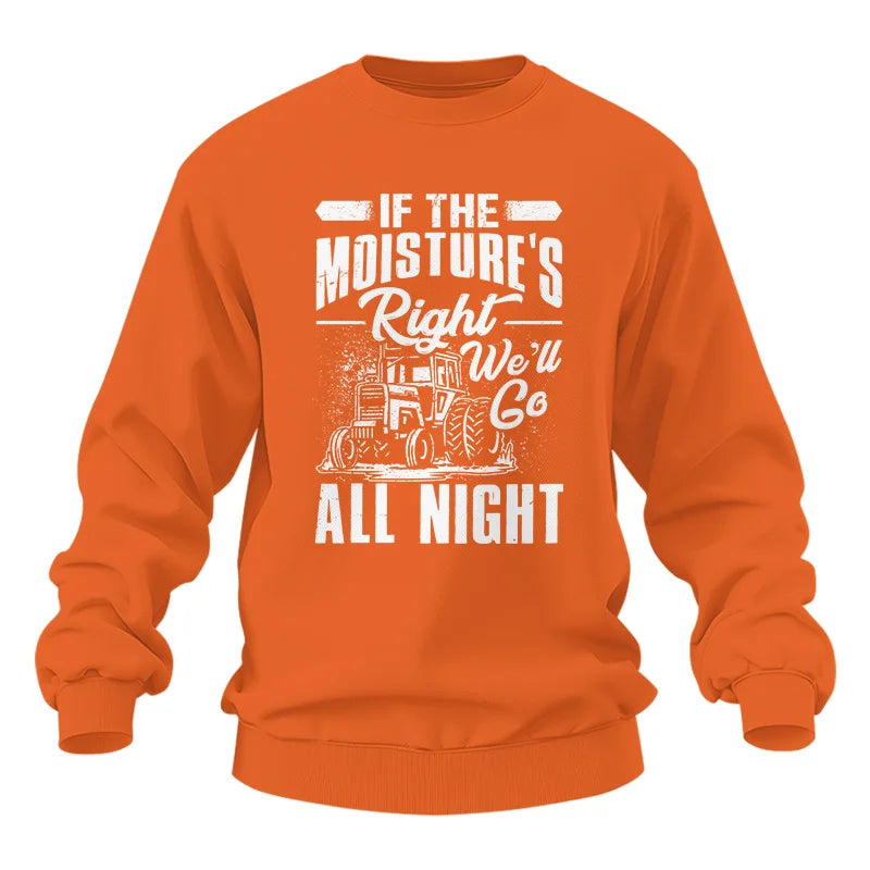 Image of Farmer Tractor If Moistures Right We'll Go All Night - Unisex Heavy Blend™ Crewneck Sweatshirt